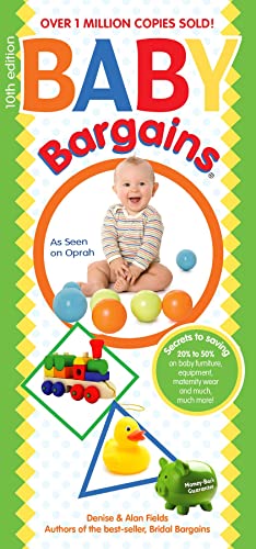 Imagen de archivo de Baby Bargains: Secrets to Saving 20% to 50% on baby furniture, gear, clothes, strollers, maternity wear and much, much more! a la venta por Your Online Bookstore