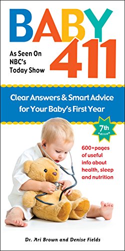 Imagen de archivo de Baby 411: Clear Answers and Smart Advice for Your Baby's First Year a la venta por Gulf Coast Books