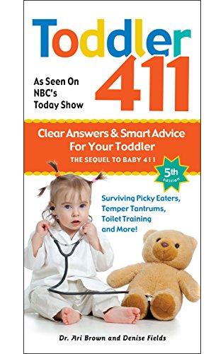 Stock image for Toddler 411: Clear Answers & Smart Advice for Your Toddler for sale by Your Online Bookstore