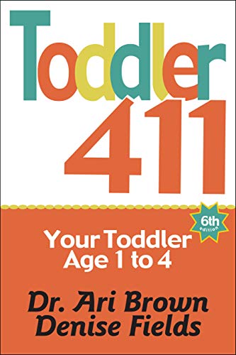 9781889392622: Toddler 411: Clear Answers & Smart Advice for Your Toddler: Your Toddler Age 1 to 4