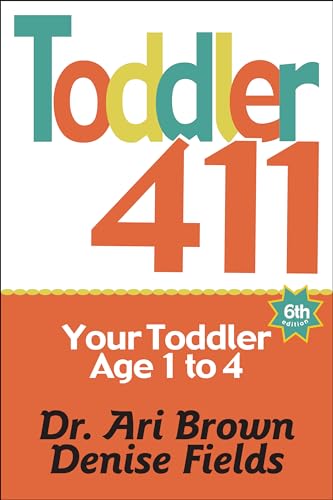 9781889392622: Toddler 411: Clear Answers & Smart Advice for Your Toddler