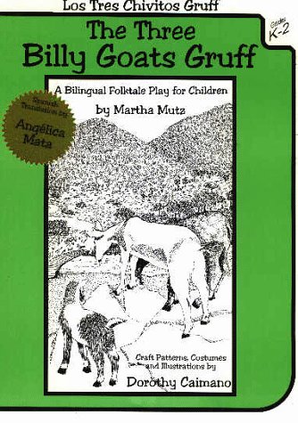 Stock image for Los Tres Chivitos Gruff/the Three Billy Goats Gruff: A Bilingual Folktale Play for Children (English and Spanish Edition) for sale by dsmbooks