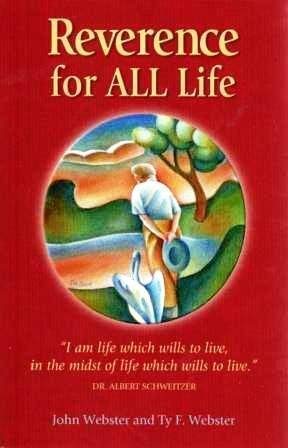 Reverence for All Life (9781889406428) by John Webster; Ty F. Webster