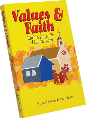 Imagen de archivo de Values & Faith: Activities for family and church groups a la venta por The Maryland Book Bank