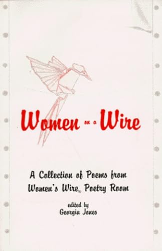9781889409160: Women on a Wire: A Collection of Poems from Women's Wire Poetry Room