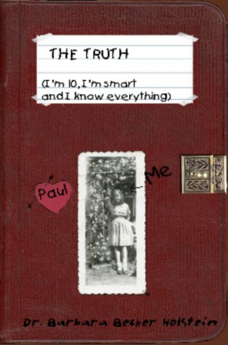 Stock image for THE TRUTH, I*m Ten, I*m Smart and I Know Everything! for sale by dsmbooks