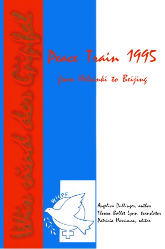 Peace Train 1995 (9781889409498) by Angelica Dullinger; Author; Therese Ballet Lynn; Translator