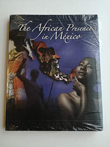 Stock image for The African Presence in Mexico: From Yanga to the Present for sale by Books of the Smoky Mountains