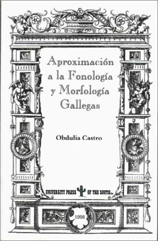 Imagen de archivo de Aproximacion a LA Fonologia Y Morfologia Gallegas (Iberian studies) a la venta por Revaluation Books