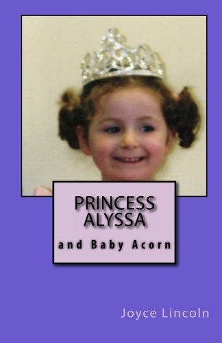 9781889436074: Princess Alyssa: and Baby Acorn