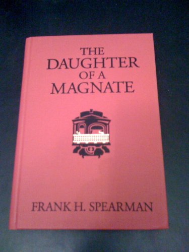 Imagen de archivo de The Daughter of a Magnate a la venta por Wonder Book