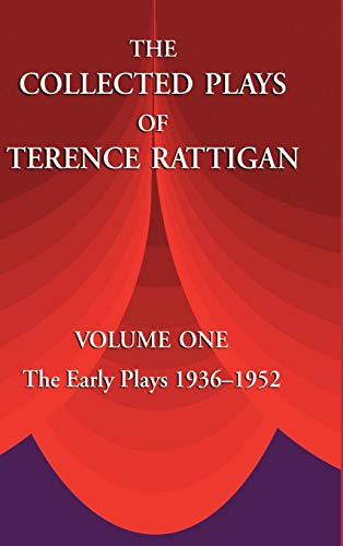 Beispielbild fr The Collected Plays of Terence Rattigan: Volume 1: The Early Plays 1936-1952: v. 1 (The Collected Plays of Terence Rattigan: The Early Plays 1936-1952) zum Verkauf von WorldofBooks