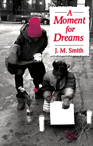 A Moment for Dreams (9781889440002) by Smith, J. M.; Smith, Jeanette-Marie