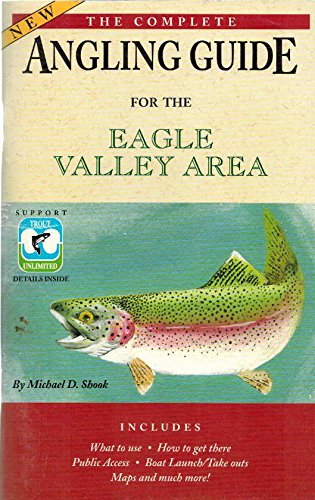 Stock image for The Complete FlyFishing Guide for the Eagle Valley Area (Colorado) for sale by Emily's Books