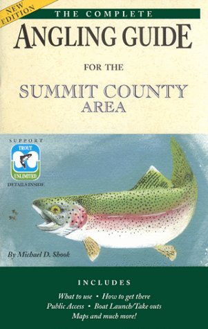 Stock image for The Complete FlyFishing Guide for the Summit County Area (Colorado) for sale by BooksRun