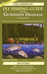 Stock image for The Complete Fly Fishing Guide to the Gunnison Drainage for sale by Elam's Books