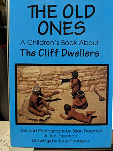 Stock image for The Old Ones - A Children's Book about the Cliff Dwellers for sale by SecondSale