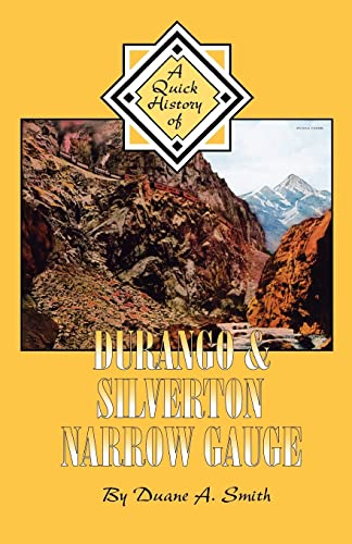 Beispielbild fr Durango & Silverton Narrow Gauge: A Quick History zum Verkauf von Reliant Bookstore