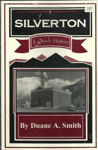 Beispielbild fr Silverton: A Quick History zum Verkauf von Wonder Book