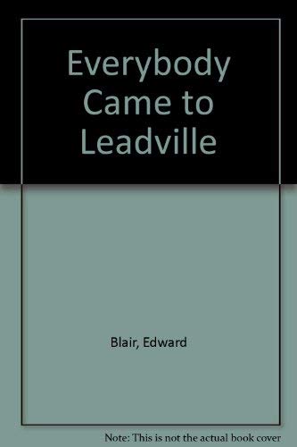 Stock image for Everybody Came to Leadville for sale by HPB-Red