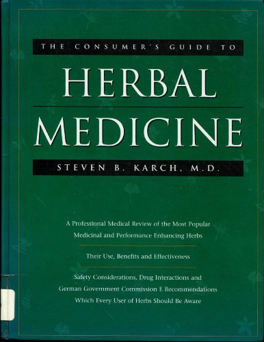 9781889462066: The Consumer's Guide to Herbal Medicine: A Professional Medical Review of the Most Popular Medicinal and Performance Enhancing Drugs