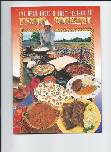 Stock image for The Best Basic and Easy Recipes of Texas Cooking for sale by Wonder Book