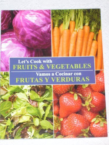 Imagen de archivo de Let's Cook with Fruits & Vegetables / Vamos a Cocinar con Frutas Y Verduras a la venta por BookHolders