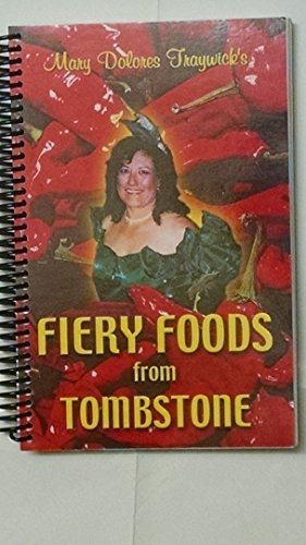 Stock image for Fiery Foods from Tombstone for sale by ThriftBooks-Atlanta