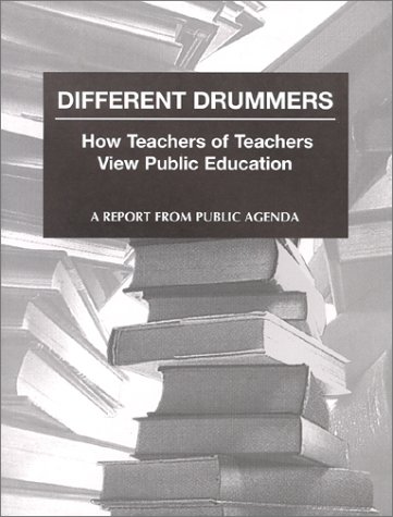 Stock image for Different Drummers: How Teachers of Teachers View Public Education for sale by M & M Books