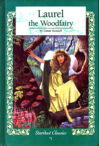 Stock image for Laurel the Woodfairy (Stardust Classics, Laurel No 1) for sale by SecondSale