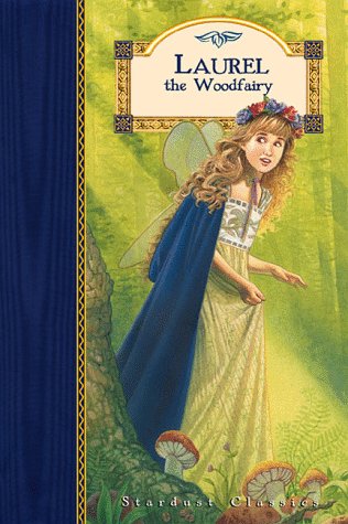 Beispielbild fr Laurel the Woodfairy (Stardust Classics, Laurel No 1) zum Verkauf von AwesomeBooks
