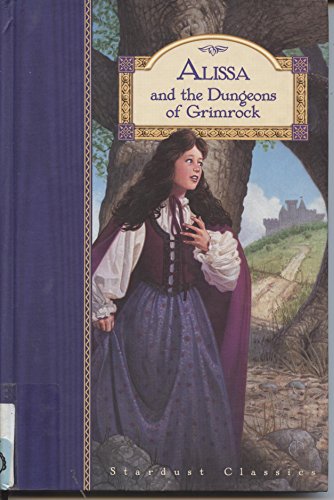 Beispielbild fr Alissa and the Dungeons of Grimrock (Stardust Classics, Alissa No 3) zum Verkauf von Half Price Books Inc.