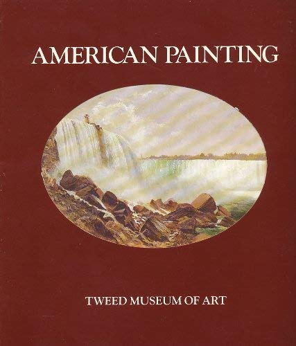 Stock image for American Painting: At the Tweed Museum of Art & Glensheen for sale by 20th Century Lost & Found