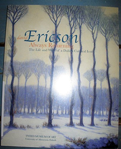 David Ericson, Always Returning - The Life and Work of a Duluth Cultural Icon