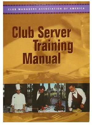 9781889524078: Club Server Training Manual [Taschenbuch] by Club Managers Association of Ame...