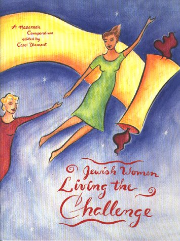 Beispielbild fr Jewish Women Living the Challenge: A Hadassah Compendium zum Verkauf von More Than Words