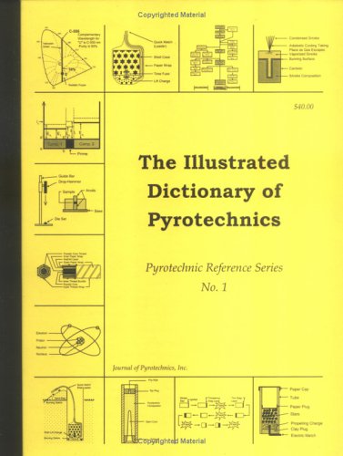 The Illustrated Dictionary of Pyrotechnics (9781889526010) by Kosanke, B. J.; Contestabile, E.