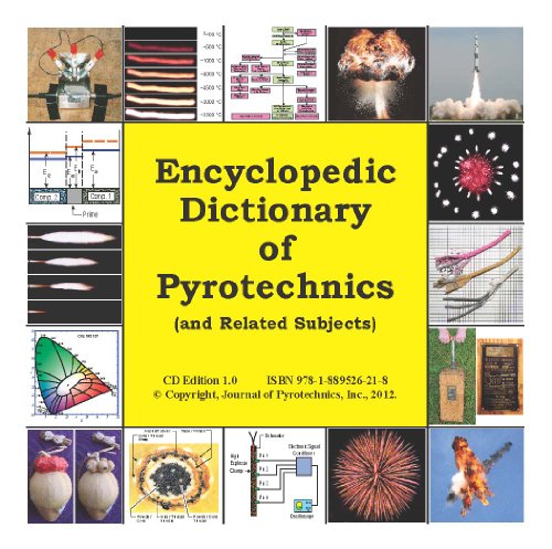 Encyclopedic Dictionary of Pyrotechnics (and Related Subjects) (Pyrotechnic Reference Series, 5) (9781889526218) by Kenneth L. Kosanke; B.J. Kosanke; Barry T Sturman; Robert M Winokur