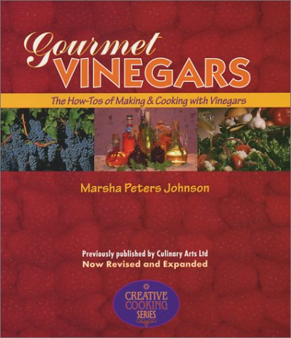 Stock image for GOURMET VINEGARS: THE HOW-TO'S O for sale by BennettBooksLtd