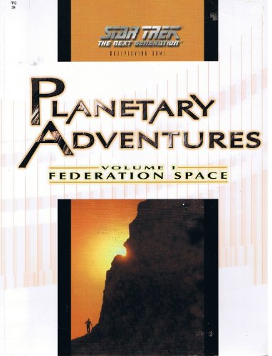 Imagen de archivo de Planetary Adventures #1 - Federation Space (Star Trek - The Next Generation (Last Unicorn Games)) a la venta por Noble Knight Games