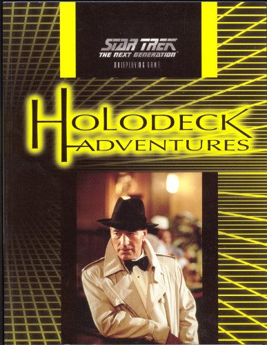 Holodeck Adventures (Star Trek the Next Generation Roleplaying Game)