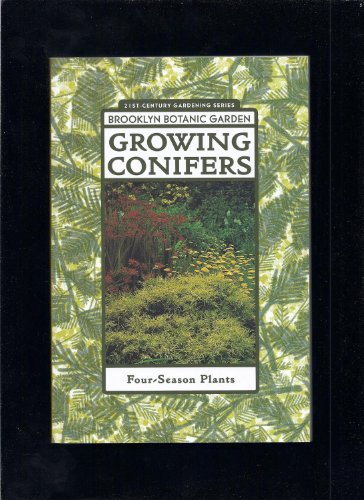 Beispielbild fr Growing Conifers : Four-Season Plants zum Verkauf von Better World Books