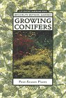 9781889538020: Growing Conifers: Four-season Plants (Brooklyn Botanic Garden All-region Guide)