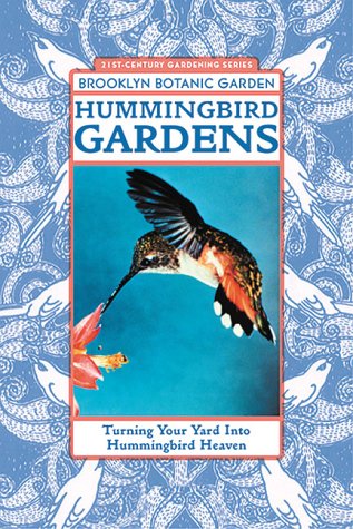 Beispielbild fr Hummingbird Gardens (Brooklyn Botanic Garden All-Region Guide) zum Verkauf von Wonder Book