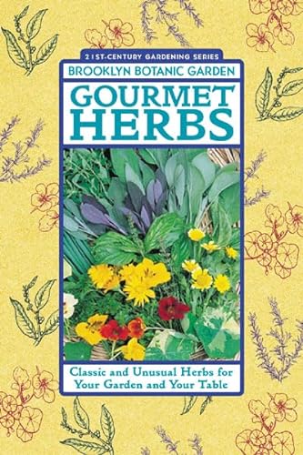 9781889538211: Gourmet Herbs: Classic and Unusual Herbs for Your Garden and Your Table