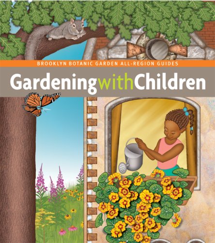 Beispielbild fr Gardening with Children (Brooklyn Botanic Garden All-Region Guide) zum Verkauf von Wonder Book