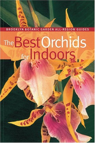 Stock image for The Best Orchids for Indoors for sale by ThriftBooks-Dallas
