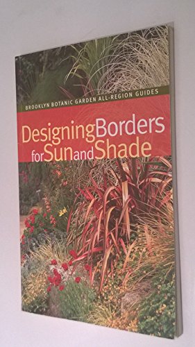 Beispielbild fr Designing Borders for Sun and Shade zum Verkauf von SecondSale