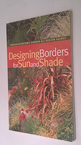 Stock image for Designing Borders for Sun and Shade for sale by SecondSale
