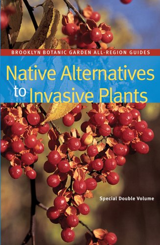 9781889538747: Native Alternatives to Invasive Plants (Brooklyn Botanic Garden All-region Guides)